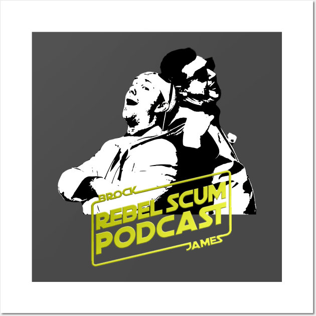 Galactic Scoundrels Wall Art by Rebel Scum Podcast